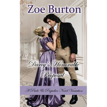 Darcy's Honorable Proposal: A Pride & Prejudice Novel Variation