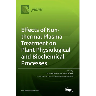 Effects of Non-thermal Plasma Treatment on Plant Physiological and Biochemical Processes