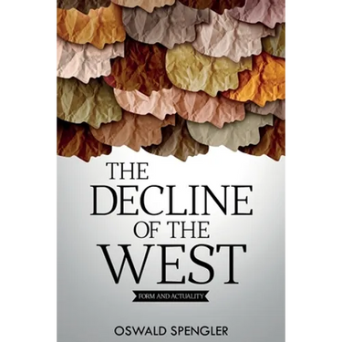 The Decline of the West: Form and Actuality