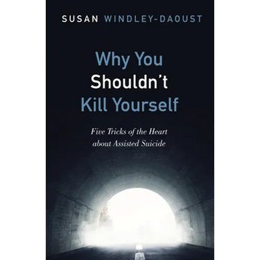 Why You Shouldn't Kill Yourself