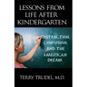 Lessons from Life After Kindergarten: Distraction, Confusion, and the American Dream