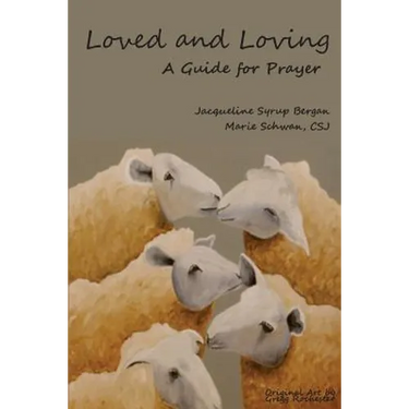 Loved and Loving: A Guide for Prayer