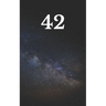 42: The answer to the ultimate question of life, the universe, and everything