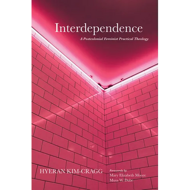 Interdependence: A Postcolonial Feminist Practical Theology