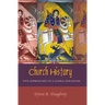 Church History: Five Approaches to a Global Discipline