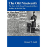 The Old Nineteenth: The Story of the Second Connecticut Heavy Artillery in the Civil War