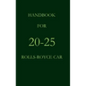 Handbook for the 20-25 Rolls-Royce Car