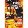 Fire-Rescue 59: My Mid-Life Crisis as a Volunteer Firefighter-EMT