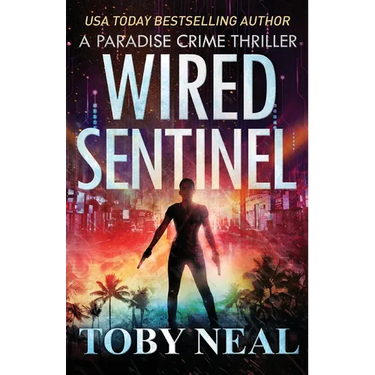 Wired Sentinel: International Heist Thriller set in Hawaii