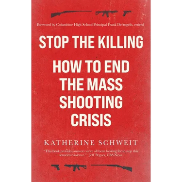 Stop the Killing: How to End the Mass Shooting Crisis