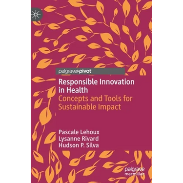 Responsible Innovation in Health: Concepts and Tools for Sustainable Impact