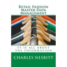 Retail Fashion Master Data Management: It is all about the Information