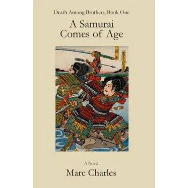 A Samurai Comes of Age: Death Among Brothers, Book One