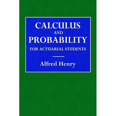Calculus and Probability for the Actuarial Student