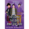 The Good, the Bad and the Dad