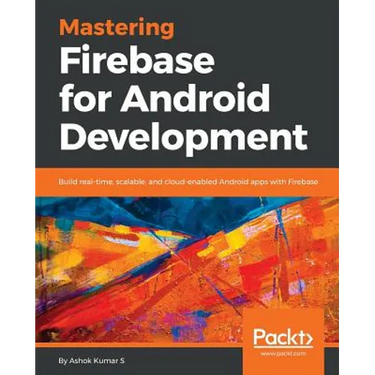 Mastering Firebase for Android Development