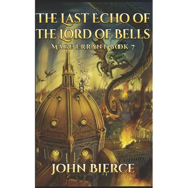 The Last Echo of the Lord of Bells: Mage Errant Book 7
