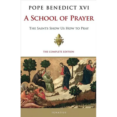 A School of Prayer: The Saints Show Us How to Pray