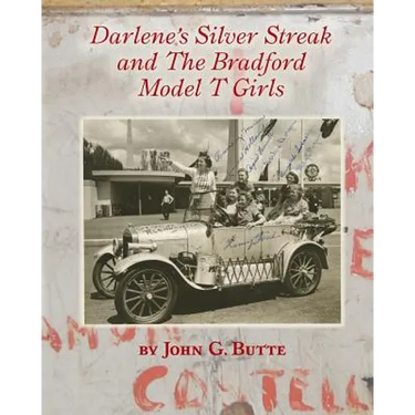 Darlene's Silver Streak and The Bradford Model T Girls