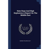 Hate Hope And High Explosives A Report On The Middle East
