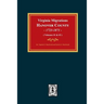Virginia Migrations, Hanover County, 1723-1871. (Vols 1 & 2)