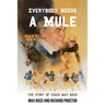 Everybody Needs a Mule: The Story of Coach Max Bass