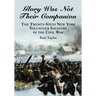 Glory Was Not Their Companion: The Twenty-Sixth New York Volunteer Infantry in the Civil War