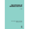 The Epochs of German History