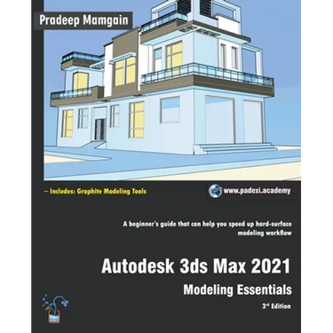 Autodesk 3ds Max 2021: Modeling Essentials, 3rd Edition