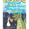 Pierre and Comeaux Go to Da Mardi Gras