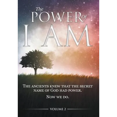 The Power of I AM - Volume 2: 1st Hardcover Edition