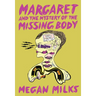 Margaret and the Mystery of the Missing Body