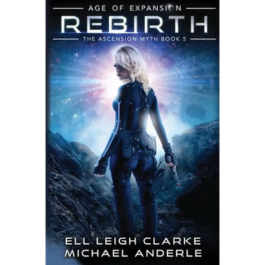Rebirth: Age Of Expansion - A Kurtherian Gambit Series