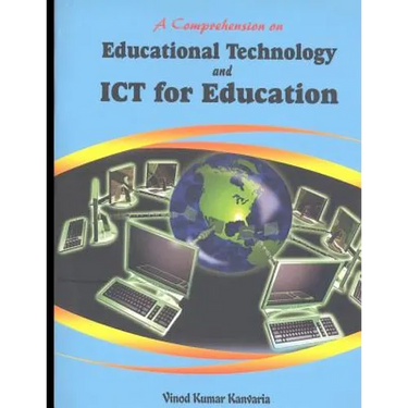 A Comprehension on Educational Technology and ICT for Education