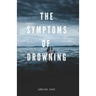 The Symptoms of Drowning