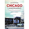 Hidden Chicago Landmarks