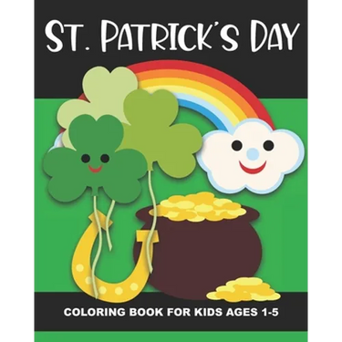 St. Patrick's Day Coloring Book for Kids Ages 1-5: Four-Leaf Clovers, Leprechaun Kids, Horseshoes, Pots of Gold, and More - Fun and Simple Images Aime