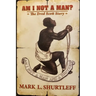 Am I Not a Man?: The Dred Scott Story