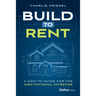 Build to Rent: A How-To Guide for the Institutional Investor