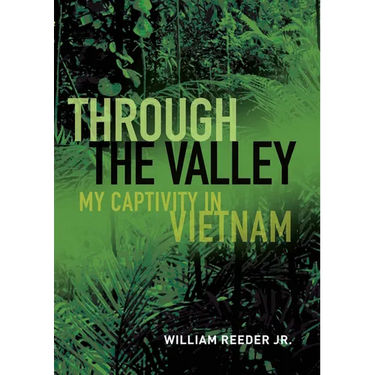 Through the Valley: My Captivity in Vietnam