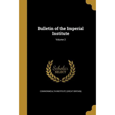 Bulletin of the Imperial Institute; Volume 2