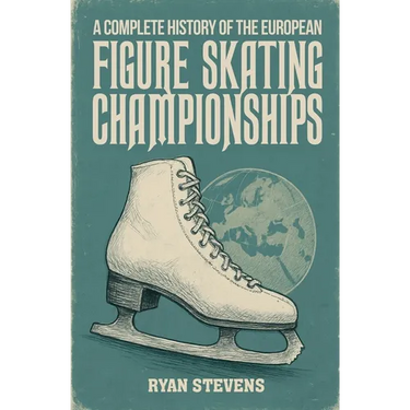 A Complete History of the European Figure Skating Championships