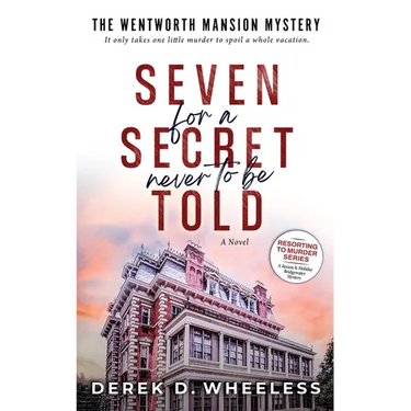 Seven For a Secret Never to Be Told: The Wentworth Mansion Mystery