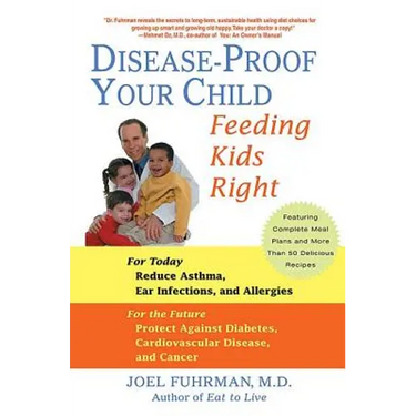 Disease-Proof Your Child: Feeding Kids Right