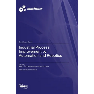 Industrial Process Improvement by Automation and Robotics
