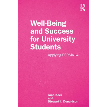 Well-Being and Success For University Students: Applying PERMA+4