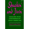 Shuckin and Jivin: Folklore from Contemporary Black Americans