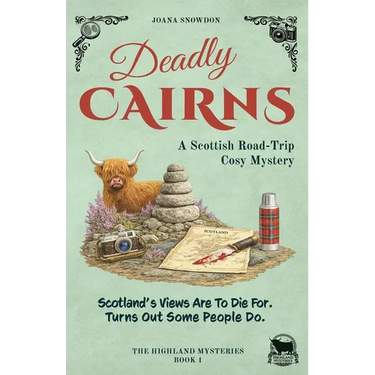 Deadly Cairns: A Scottish Road-Trip Cosy Mystery