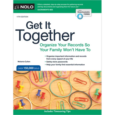 Get It Together: Organize Your Records So Your Family Won't Have to
