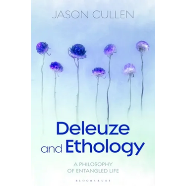 Deleuze and Ethology: A Philosophy of Entangled Life